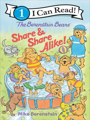 cover image of The Berenstain Bears Share & Share Alike!